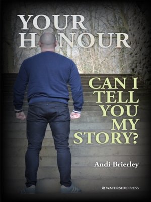 cover image of Your Honour Can I Tell You My Story?